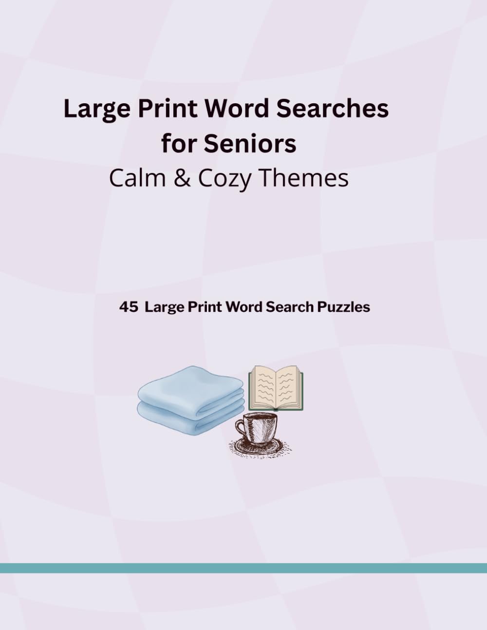 Large Print Word Searches for Seniors: Calm & Cozy Themes