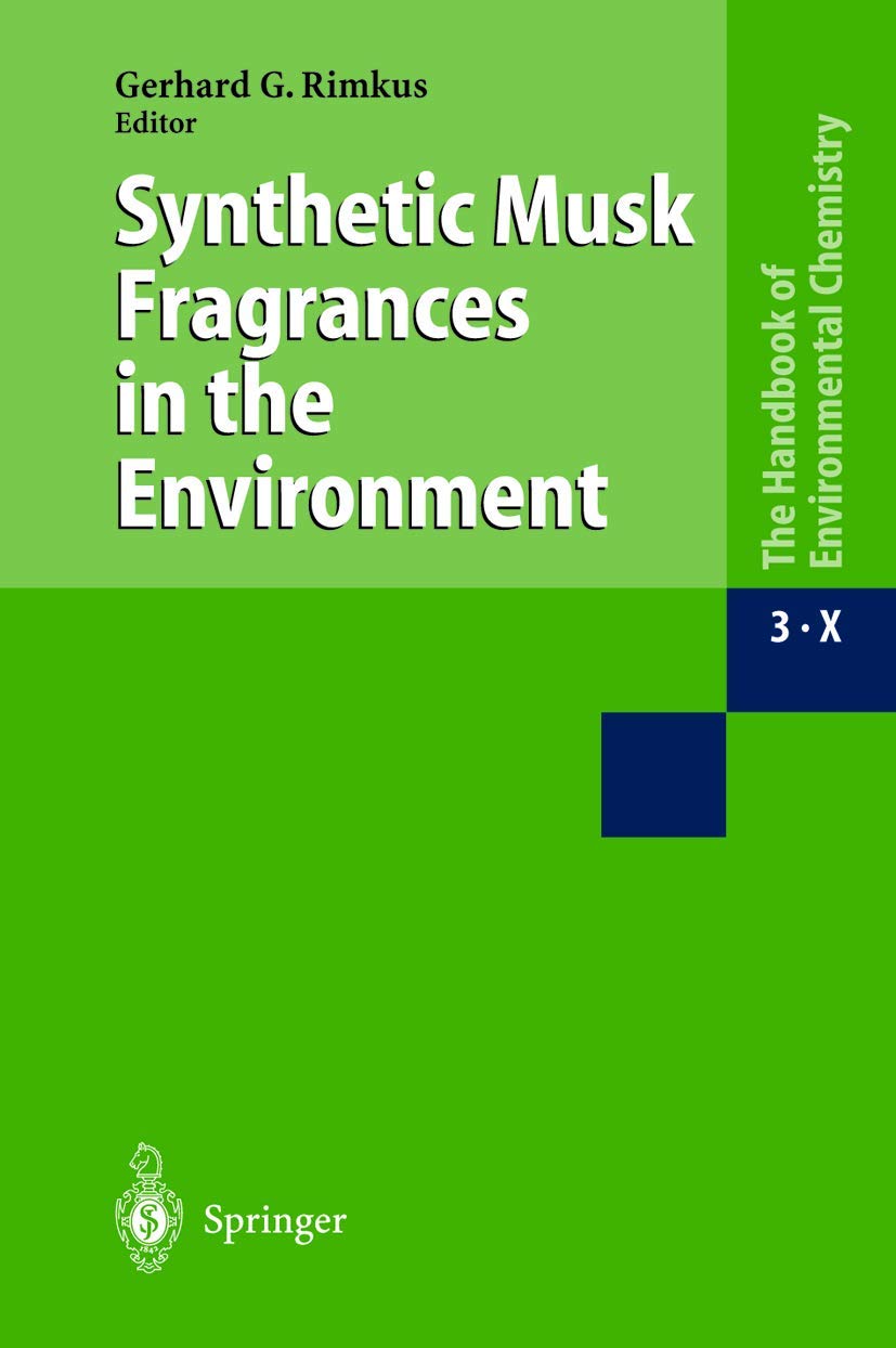 Gerhard G. RimkusSynthetic Musk Fragrances in the Environment