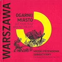 Ogarnij miasto Warszawa: Miejski przewodnik subiektywny 8393918057 Book Cover