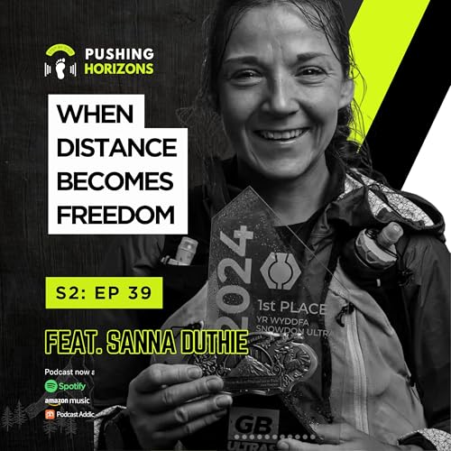 Sanna Duthie | When Distance Becomes Freedom | Season 2 Episode 39