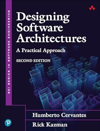 Designing Software Architectures: A Practical Approach