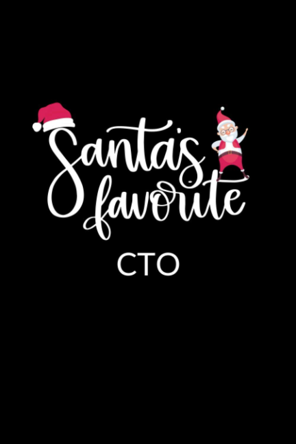 Santa's Favorite CTO: Funny Christmas Journal Notebook | Office Gag Gift For CTO