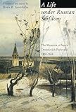 A Life Under Russian Serfdom: The Memoirs of Savva Dmitrievich Purlevskii, 1800-68