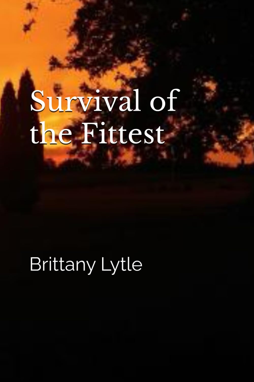 Survival of the Fittest