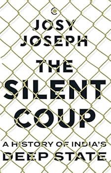 Hardcover The Silent Coup: A History of India's Deep State Book