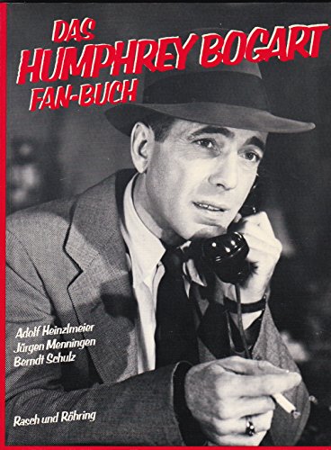 Preisvergleich Produktbild Das Humphrey Bogart Fan- Buch. Sonderausgabe