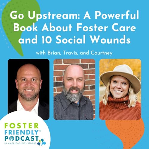 Go Upstream: A Powerful Book About Foster Care and 10 Social Wounds