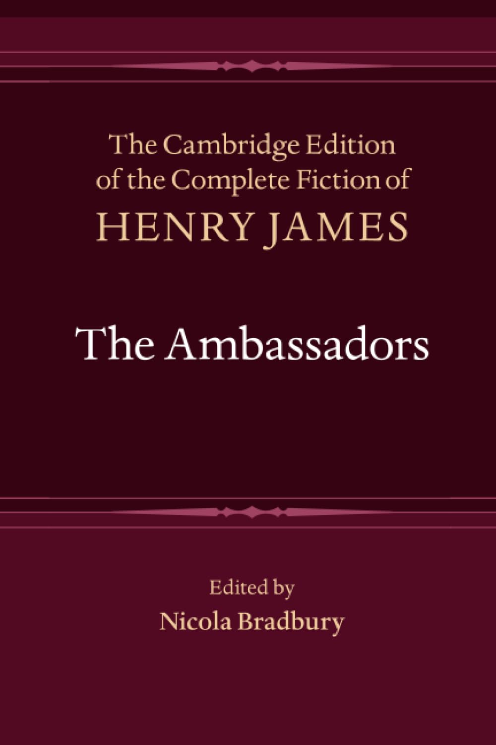 The Ambassadors (The Cambridge Edition of the Complete Fiction of Henry James)