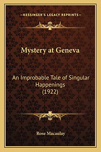 Mystery at Geneva: An Improbable Tale of Singular Happenings (1922)