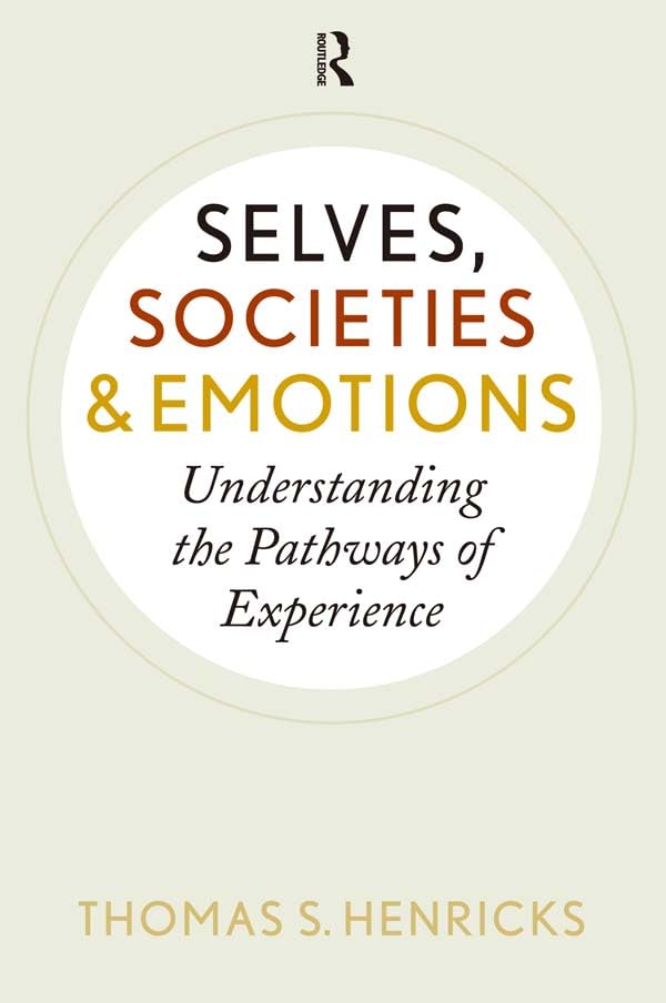 Selves, Societies, and Emotions: Understanding the Pathways of Experience