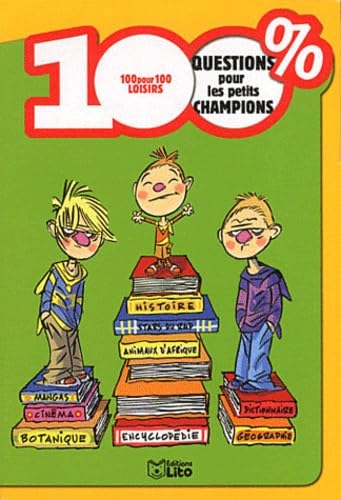 100 % questions pour les petits champions - Dès 7 ans