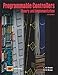 Programmable Controllers Theory and Implementation: Theory and Implementation