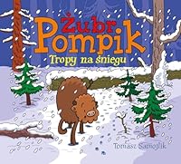Żubr Pompik. Tropy na śniegu 8380081668 Book Cover