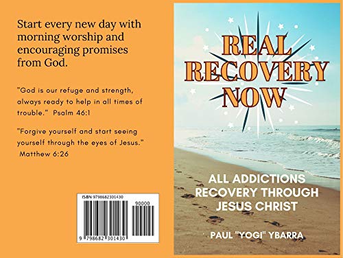 Real Recovery Now: All Addictions Recovery Through Jesus Christ