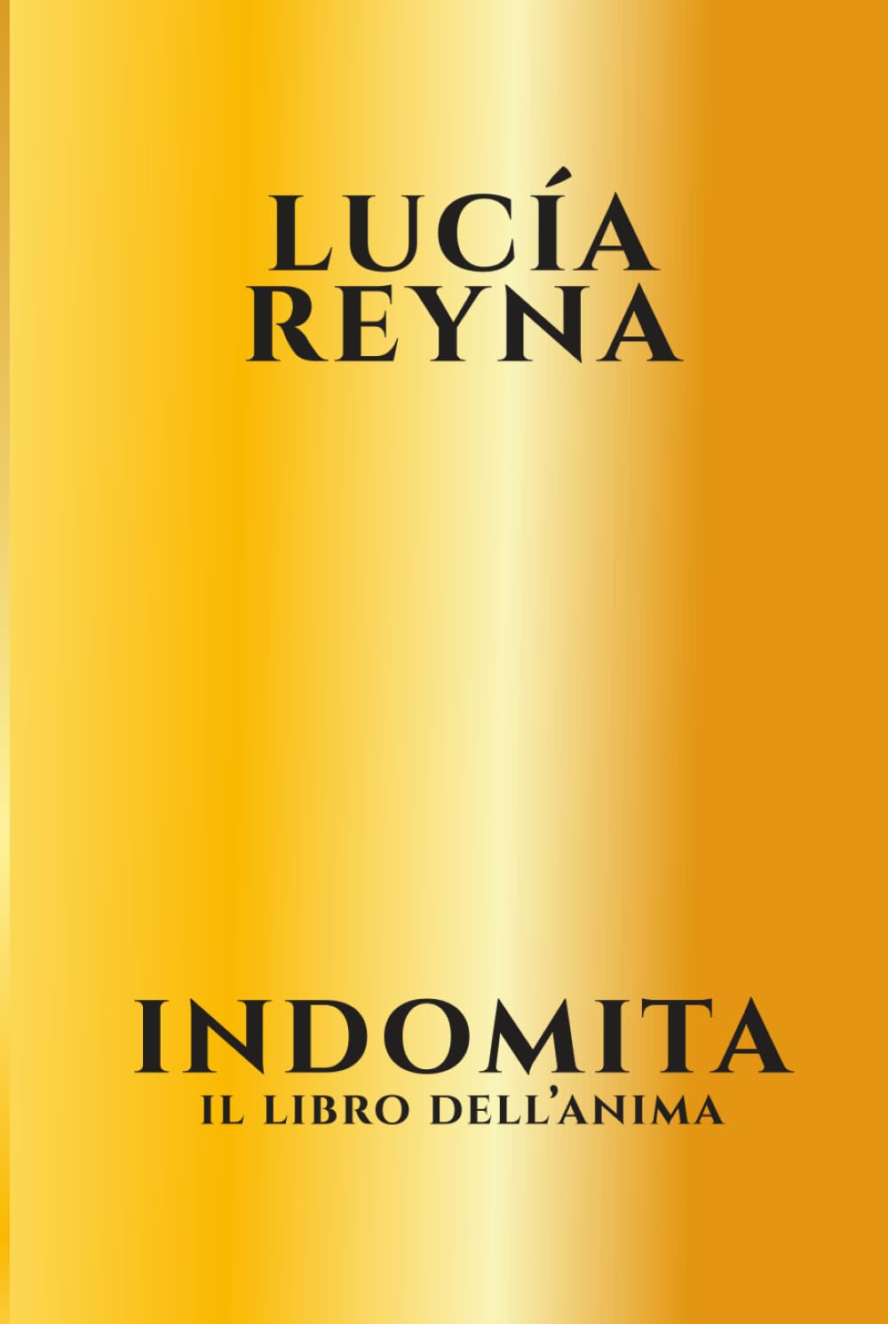 Indomita – Il libro dell’anima: Lettere che sussurrano verità (Luce Interiore)