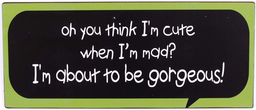 Sign - Oh you think i'm cut, when i'm mad?