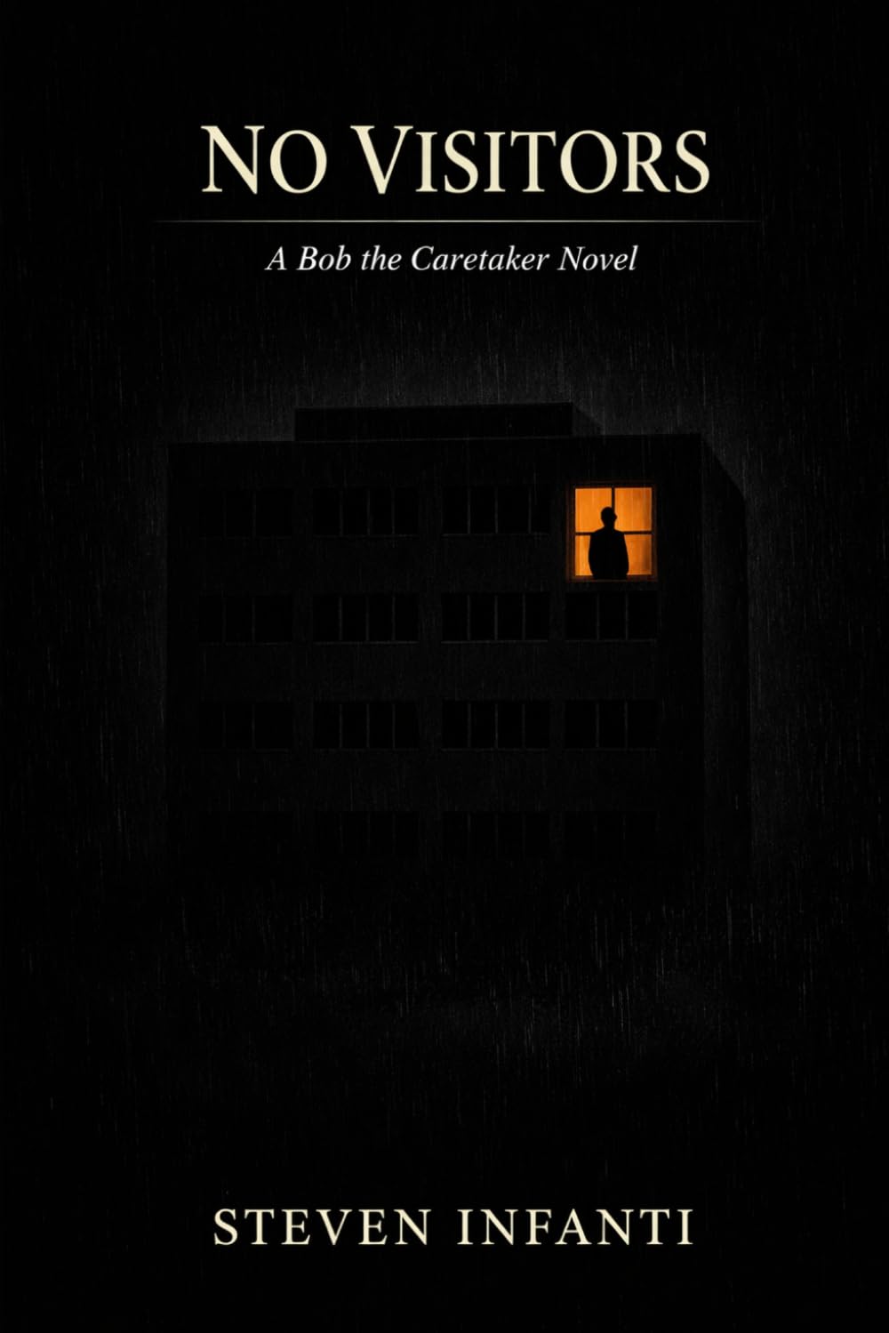 No Visitors: A Bob the Caretaker Novel