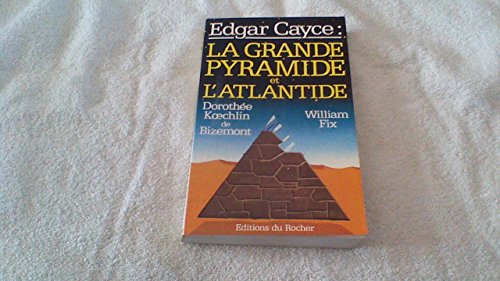 Edgar Cayce, la grande pyramide et l'Atlantide
