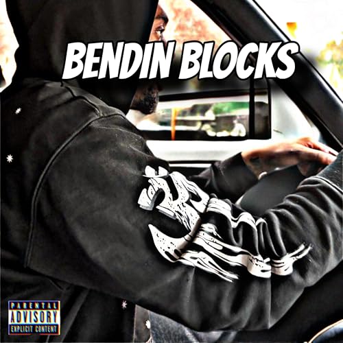  Bendin Blocks [Explicit]