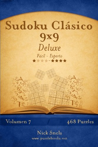 Sudoku Clásico 9x9 Deluxe - De Fácil a Experto - Volumen 7 - 468 Puzzles: Volume 7