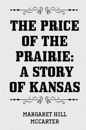 The Price of the Prairie: A Story of Kansas 1530255821 Book Cover