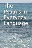 The Psalms in Everyday Language 1726877329 Book Cover