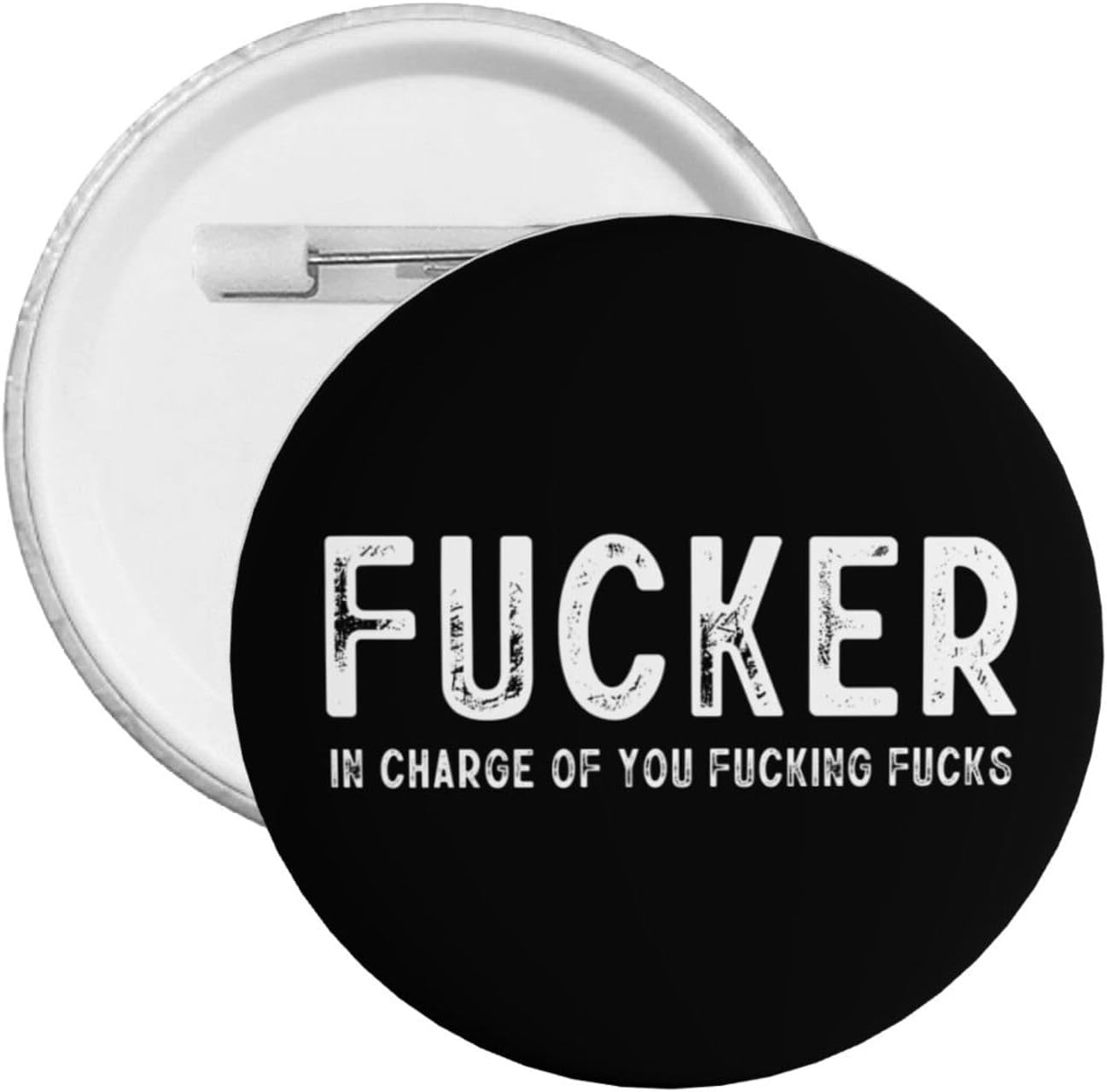 Fucker In Charge Of You Fucking Fucks Round Button Pin Badge, Metal Pinback Button For Clothing, Bags, Hats, Diy Craft Accessories,