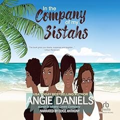 In the Company of My Sistahs Audiobook By Angie Daniels cover art