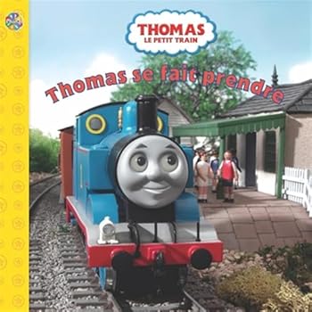 Paperback Thomas le petit train : Thomas se fait prendre [French] Book