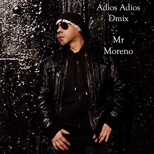 Play Adios Adios by Mr Moreno on Amazon Music