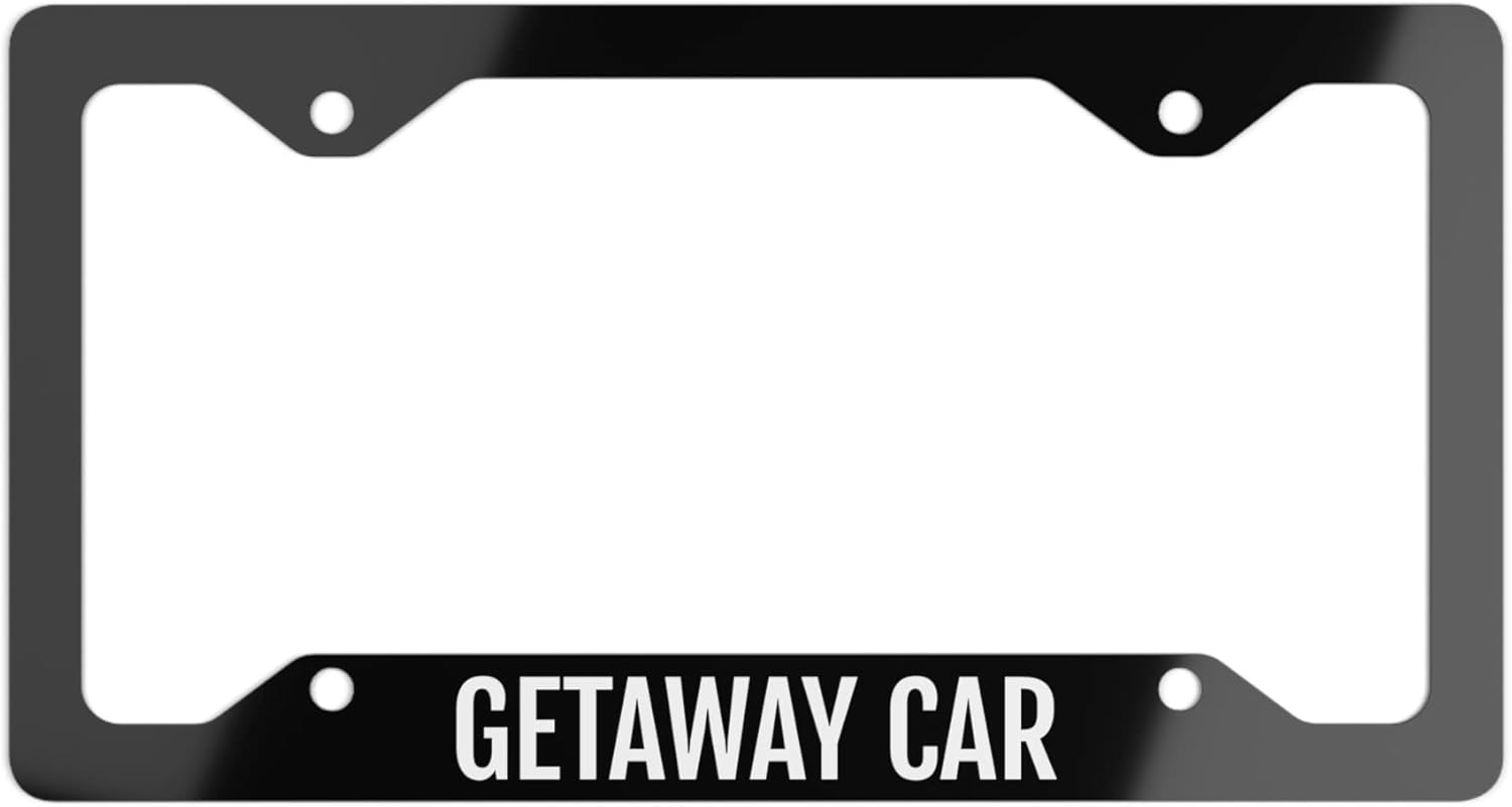 Getaway Car License Plate Frame Novelty Funny License Plate Frame