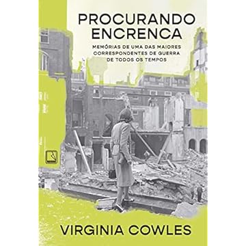 Capa do livro Procurando encrenca: Memórias de uma das maiores correspondentes de guerra de todos os tempos