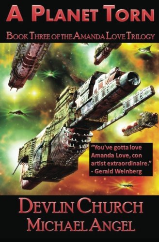 A Planet Torn - Book Three of the Amanda Love Trilog