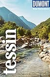 DuMont Reise-Taschenbuch Tessin: Mit individuellen Autorentipps und vielen Touren. (DuMont Reise-Taschenbuch E-Book)