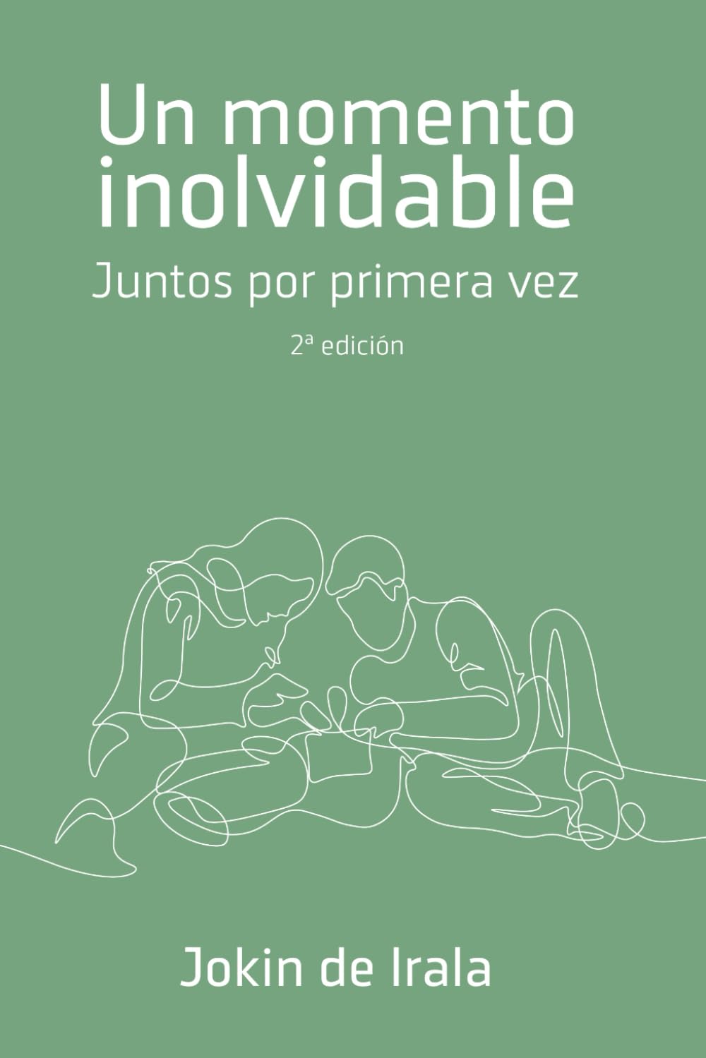 Un momento inolvidable: Juntos por primera vez (Enamoramiento, amor y sexualidad)