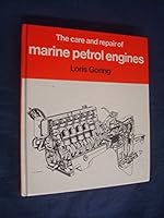 Care and Repair of Marine Petrol Engines 0229116418 Book Cover