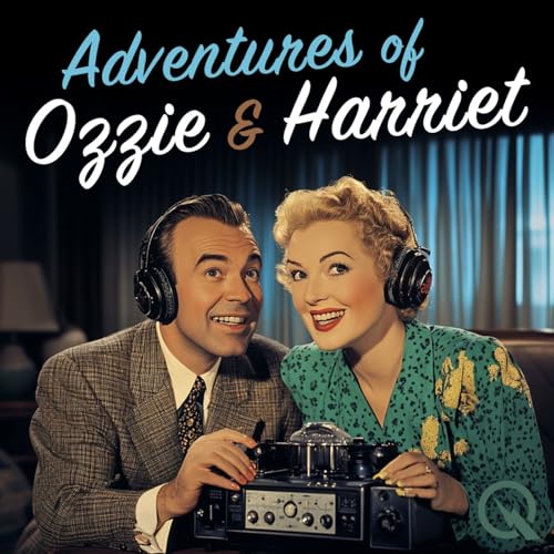 Adventures of Ozzie and Harriet - OTR Podcast Por Inception Point Ai arte de portada