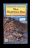 The Gladstone Bag: A Sarah Kelling Mystery (Sarah Kelling and Max Bittersohn Mysteries)