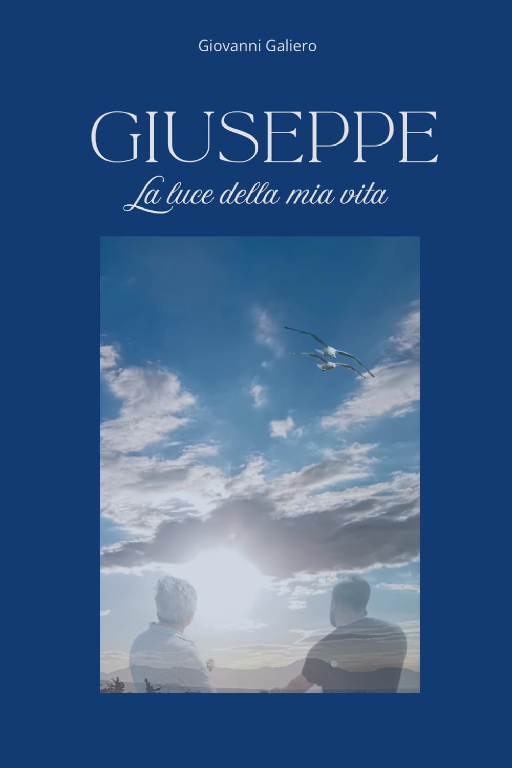 GIUSEPPE La luce della mia vita