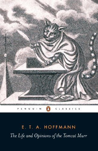 Télécharger The Life and Opinions of the Tomcat Murr (Penguin Classics) (English Edition) livre En ligne