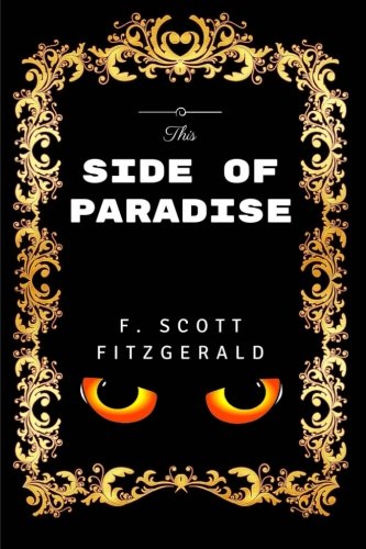 This Side of Paradise: Premium Edition - Illust... 1532864884 Book Cover