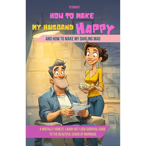 Listen to How to Make My HUSBAND Happy and How to Make My Darling Mad by TB Bright episode artwork