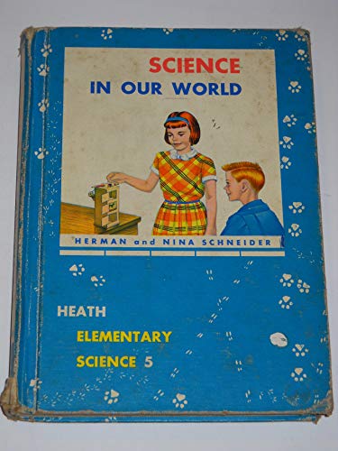 Science in our world (Heath elementary science) B0006PAHXO Book Cover