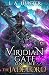 Viridian Gate Online: The Jade Lord: A litRPG Adventure (The Viridian Gate Archives) (Volume 3)