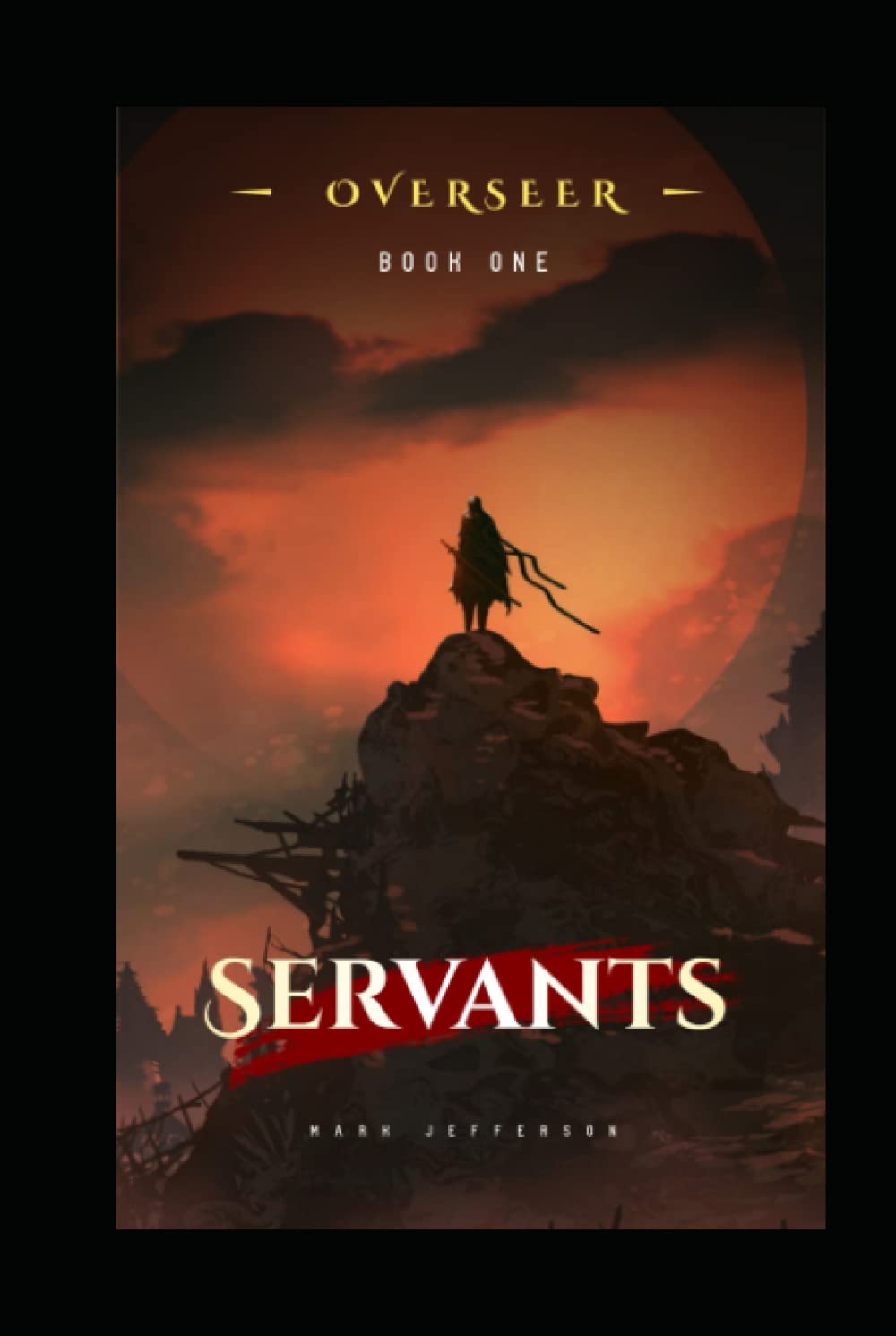 OVERSEER: Servants: Book 1 (OVERSEER Series)