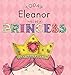Today Eleanor Will Be a Princess