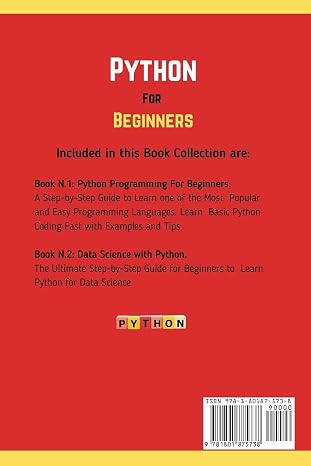 Python For Beginners. 2 Books in 1: A Completed Guide to Master the Basics of Python Language Programming and Data Science. Learn¿ Coding Fast with Examples and Tips