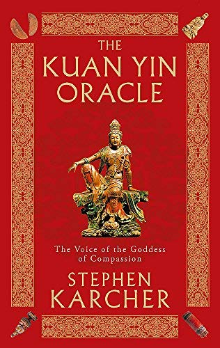The Kuan Yin Oracle by Stephen Karcher (2010-02-10)