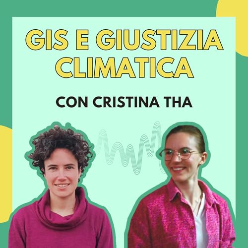 Gis e giustizia climatica - con Cristina Tha