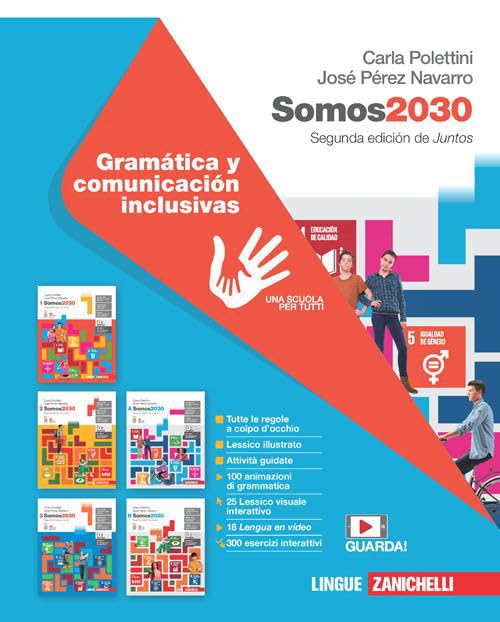 Somos2030. Gramática y comunicación inclusivas. Per le Scuole superiori. Con Contenuto digitale (fornito elettronicamente)